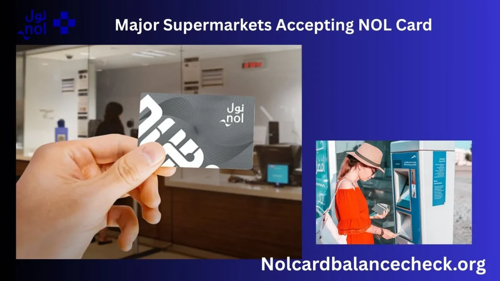 Major Supermarkets Accepting NOL Card