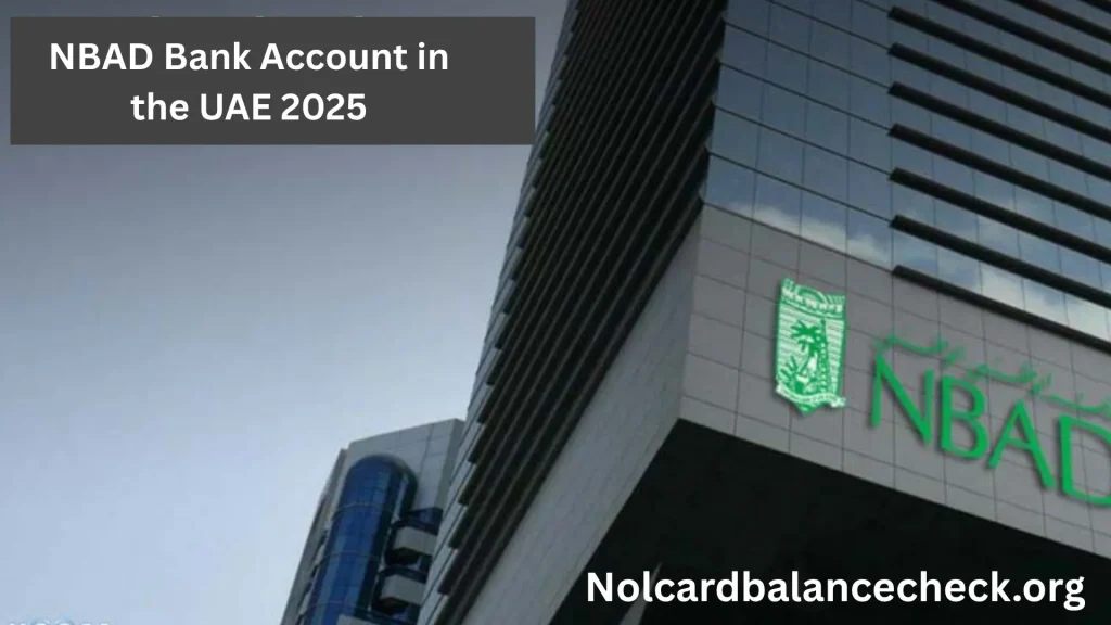 Open NBAD Bank Account in the UAE easily-2025