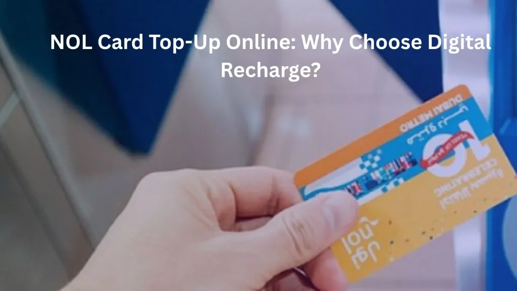NOL Card Top-Up Online Why Choose Digital Recharge